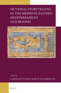 bokomslag Fictional Storytelling in the Medieval Eastern Mediterranean and Beyond