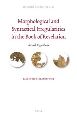 bokomslag Morphological and Syntactical Irregularities in the Book of Revelation: A Greek Hypothesis
