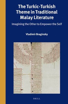 Vladimir Braginsky - Turkic-Turkish Theme in Traditional Malay Literature, Inbunden