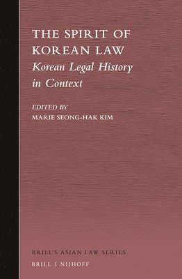 The Spirit of Korean Law: Korean Legal History in Context