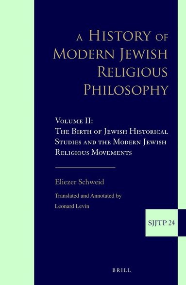 Eliezer Schweid - History of Modern Jewish Religious Philosophy, Inbunden