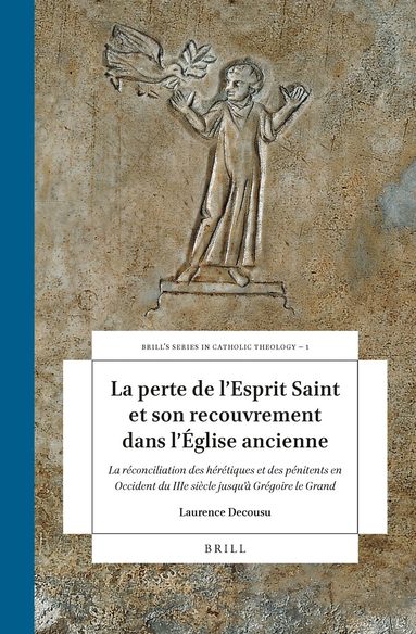 Laurence Decousu - La perte de l'Esprit Saint et son recouvrement dans l'Église ancienne, Inbunden