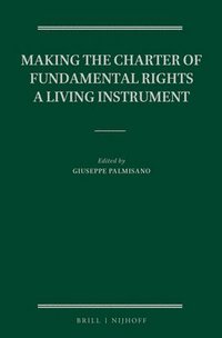 bokomslag Making the Charter of Fundamental Rights a Living Instrument