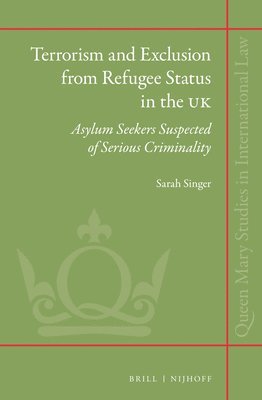 bokomslag Terrorism and Exclusion from Refugee Status in the UK