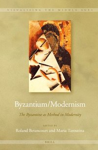 bokomslag Byzantium/Modernism