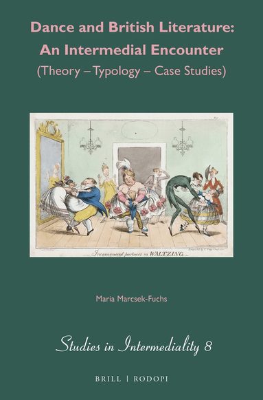 Maria Marcsek-Fuchs - Dance and British Literature: An Intermedial Encounter, Häftad