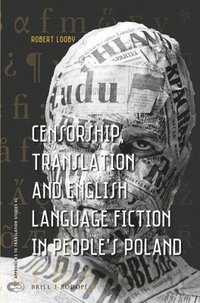 bokomslag Censorship, Translation and English Language Fiction in People's Poland