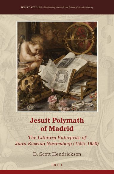 D. Scott Hendrickson - Jesuit Polymath of Madrid, Inbunden