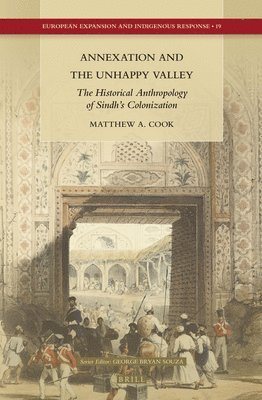 Matthew A. Cook, Matthew A Cook - Annexation and the Unhappy Valley, Inbunden