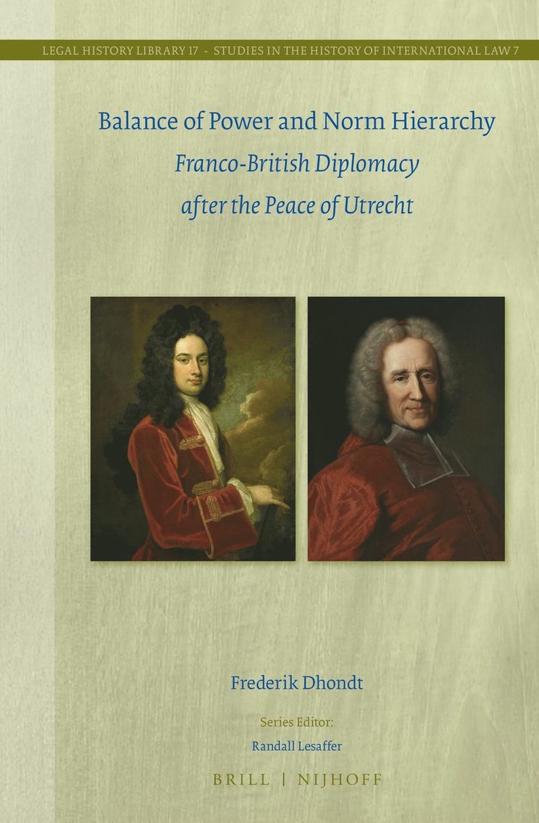 Balance of Power and Norm Hierarchy: Franco-British Diplomacy after the Peace of Utrecht