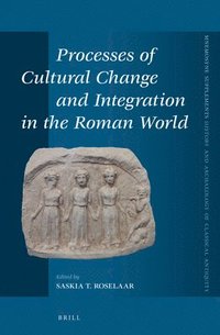bokomslag Processes of Cultural Change and Integration in the Roman World
