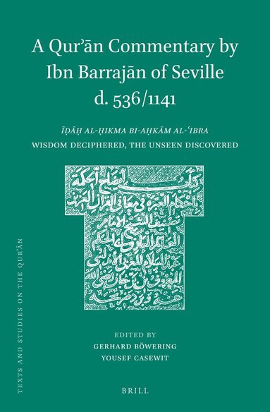 Gerhard Böwering, Yousef Casewit - Qurʾān Commentary by Ibn Barrajān of Seville (d. 536/1141), Inbunden