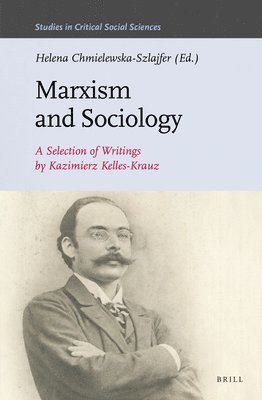 bokomslag Marxism and Sociology: A Selection of Writings by Kazimierz Kelles-Krauz