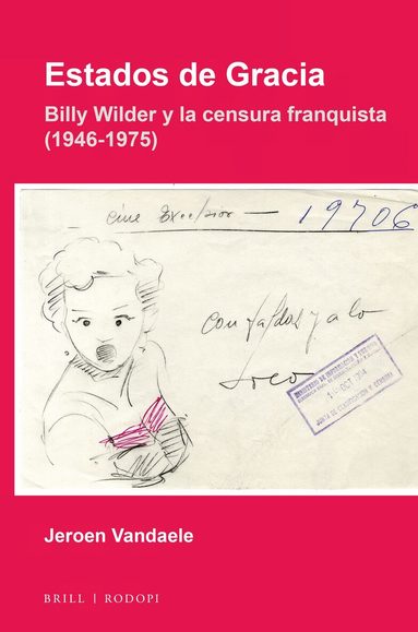 Jeroen Vandaele - Estados de Gracia: Billy Wilder y la censura franquista (1946-1975), Häftad