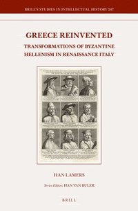 bokomslag Greece Reinvented: Transformations of Byzantine Hellenism in Renaissance Italy