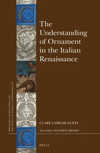 bokomslag The Understanding of Ornament in the Italian Renaissance