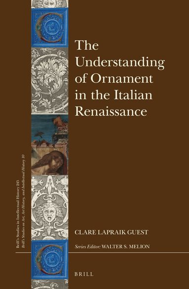 Clare Lapraik Guest - Understanding of Ornament in the Italian Renaissance, Inbunden