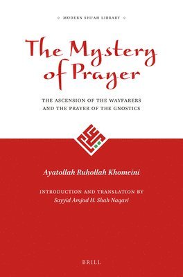 bokomslag The Mystery of Prayer: The Ascension of the Wayfarers and the Prayer of the Gnostics
