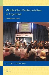 bokomslag Middle Class Pentecostalism in Argentina