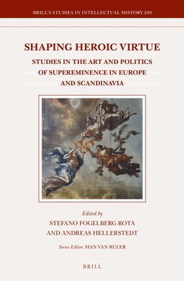 Stefano Fogelberg Rota, Andreas Hellerstedt, Stefano Fogelberg Rota - Shaping Heroic Virtue, Inbunden