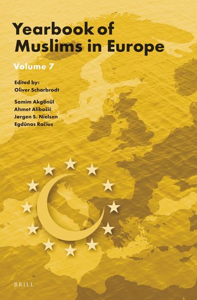 Oliver Scharbrodt, Samim Akgönül, Ahmet Alibašić, Jørgen Nielsen, Egdunas Racius - Yearbook of Muslims in Europe, Volume 7, Inbunden