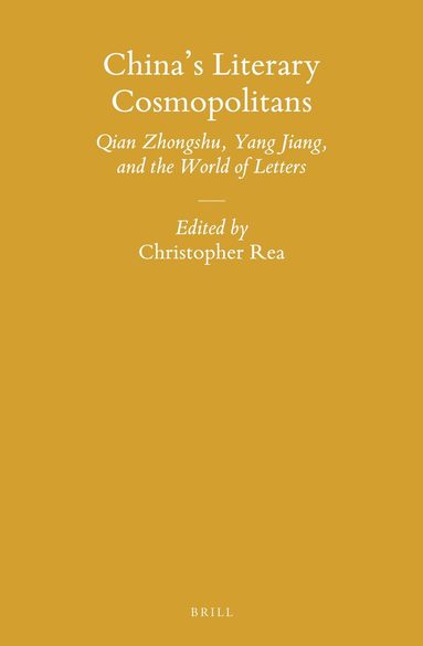 Christopher Rea - China’s Literary Cosmopolitans, Inbunden