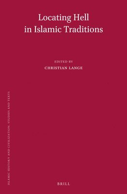 Christian Lange - Locating Hell in Islamic Traditions, Inbunden