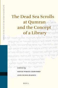 bokomslag The Dead Sea Scrolls at Qumran and the Concept of a Library