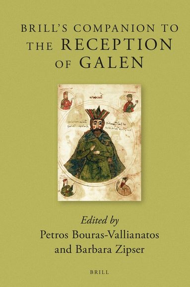 Petros Bouras-Vallianatos, Barbara Zipser - Brill's Companion to the Reception of Galen, Inbunden