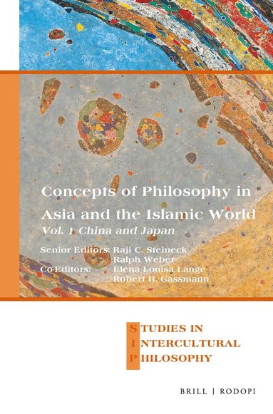 Raji C. Steineck, Ralph Weber, Robert Gassmann, Elena Lange - Concepts of Philosophy in Asia and the Islamic World, Häftad