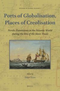 bokomslag Ports of Globalisation, Places of Creolisation