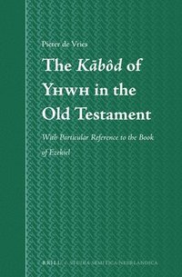 bokomslag K?bôd of Yhwh in the Old Testament