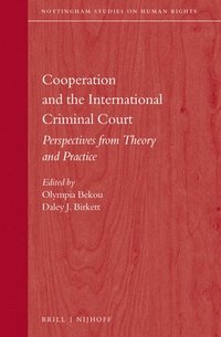 bokomslag Cooperation and the International Criminal Court: Perspectives from Theory and Practice