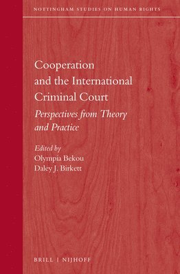 bokomslag Cooperation and the International Criminal Court: Perspectives from Theory and Practice