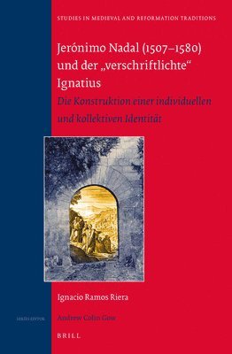 bokomslag Jerónimo Nadal (1507-1580) und der ?verschriftlichte" Ignatius