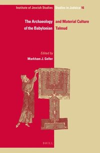bokomslag The Archaeology and Material Culture of the Babylonian Talmud