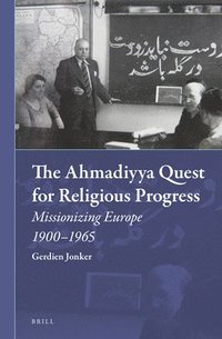 bokomslag Ahmadiyya Quest for Religious Progress