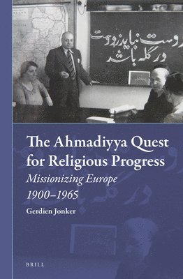 bokomslag Ahmadiyya Quest for Religious Progress