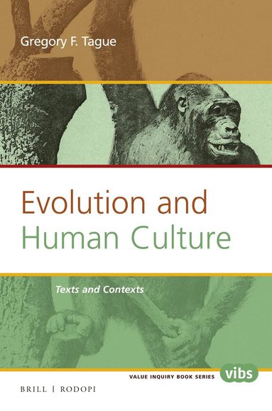 Gregory F. Tague - Evolution and Human Culture, Häftad