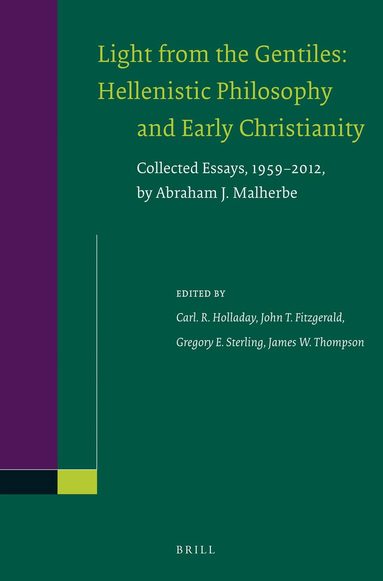 Abraham J. Malherbe, Carl Holladay, John T. Fitzgerald, Gregory E. Sterling, James W. Thompson - Light from the Gentiles: Hellenistic Philosophy and Early Christianity, Häftad
