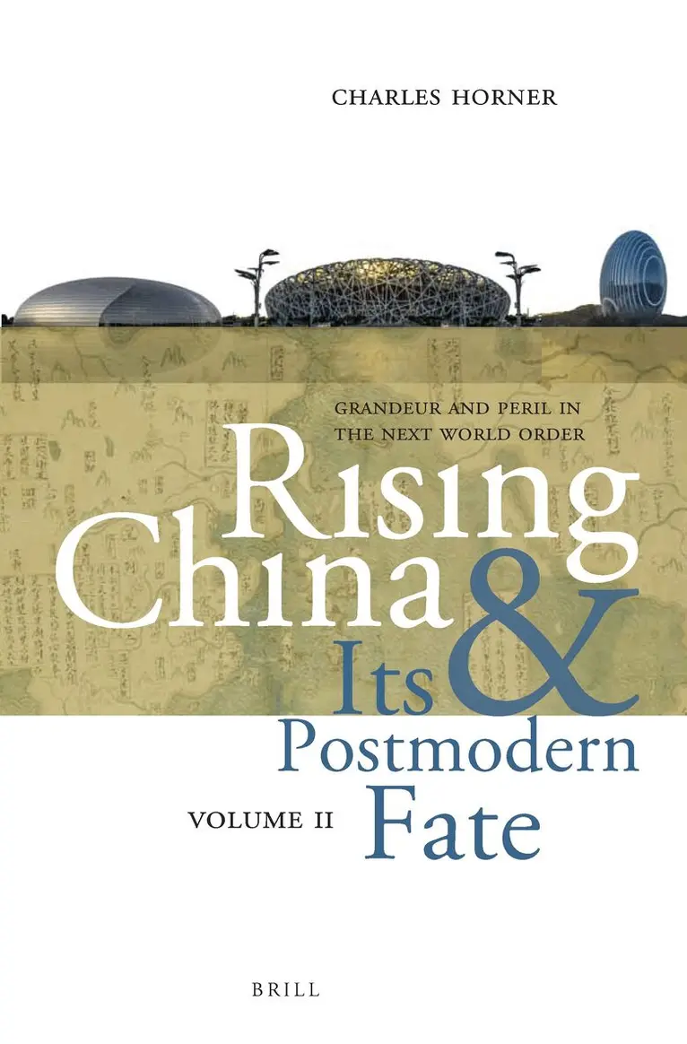 Charles Horner - Rising China and Its Postmodern Fate, Volume II, Inbunden. Tillgänglighet: Lägg i varukorg