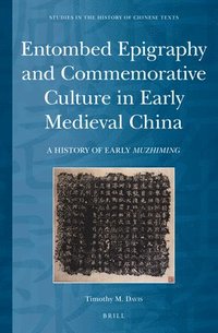 bokomslag Entombed Epigraphy and Commemorative Culture in Early Medieval China