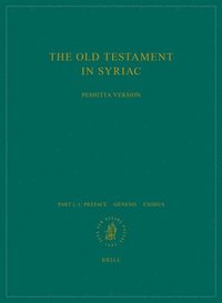 bokomslag Old Testament in Syriac according to the Peshi?ta Version, Part I Fasc. 1. Preface. - Genesis; Exodus