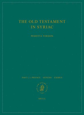 bokomslag Old Testament in Syriac according to the Peshi?ta Version, Part I Fasc. 1. Preface. - Genesis; Exodus