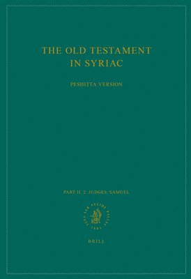 bokomslag Old Testament in Syriac according to the Peshi?ta Version, Part II Fasc. 2. Judges; Samuel