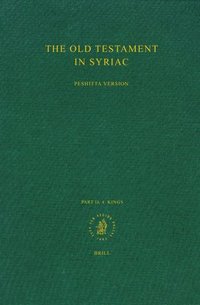 bokomslag Old Testament in Syriac according to the Peshi?ta Version, Part II Fasc. 4. Kings