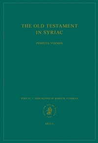 bokomslag Old Testament in Syriac according to the Peshi?ta Version, Part IV Fasc. 3. Apocalypse of Baruch; 4 Esdras