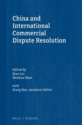 bokomslag China and International Commercial Dispute Resolution