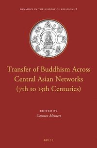 bokomslag Transfer of Buddhism Across Central Asian Networks (7th to 13th Centuries)