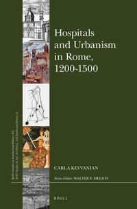 bokomslag Hospitals and Urbanism in Rome, 1200-1500